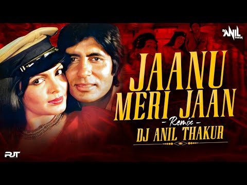 Jaanu Meri Jaan Remix Dj Anil Thakur Amitabh Bachchan Parveen Babi Kishore Kumar Mohd Rafi