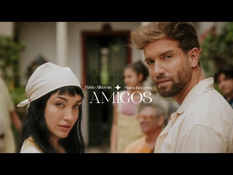 Pablo Alborán María Becerra Amigos Videoclip Oficial
