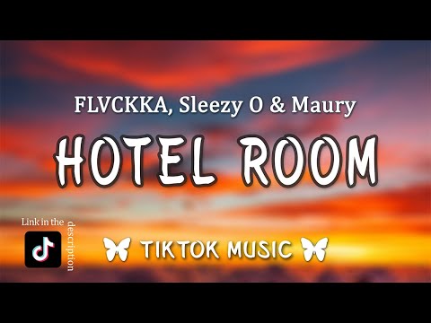 Hotel Room FLVCKKA Sleezy O Maury Letra Lyrics Forget About Your Boyfriend Love You Mamata Hotel Room FLVCKKA Sleezy O Maury Letra Lyrics Forget About Your Boyfriend Love You Mamata