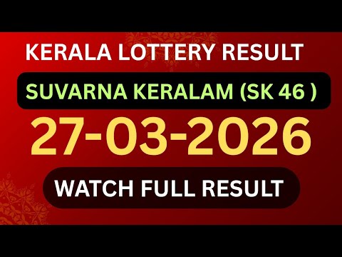 TODAY KERALA LOTTERY RESULT 27 3 2026 SUVARNA KERALAM SK 46 Keralalottery Lottery Lotteryresult