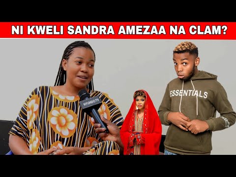 SANDRA Afunguka Mahusiano Yake Na CLAM VEVO Je Hawa Ni Wapenzi