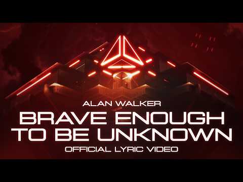 Alan Walker Phoebe Ryan Brave Enough To Be Unknown Official Lyric Video