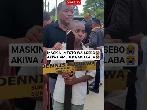 MASKINI MTOTO WA SSEBO AKIWA AMEBEBA MSALABA WA BABA YAKE Shortsviral Ssebo Msibani Globaltv