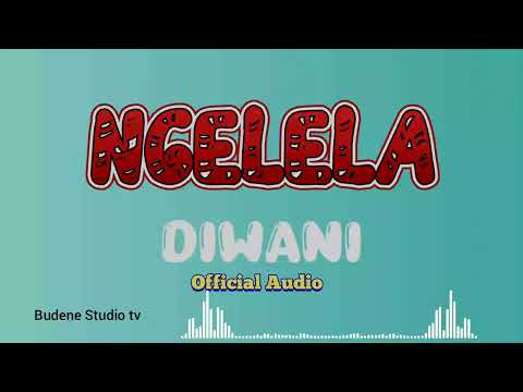Ngelela Ng Wana Samo DIWANI Official Audio By Budene Studio Tv
