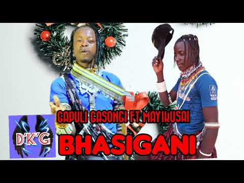 MAYIKUSAI FT GAPULI GASONGI UJUMBE BHO BHASIGANI AUDIO OFFICER 0687271387 MSAMBAZAJI DOTO K GASHI