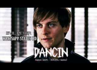 Spiderman Whatsapp Status HD Aaron Smith Ft Peter Parker Dancin Krono Mix