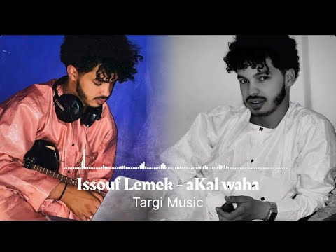 Issouf Lemek Akal Waha Music Audio