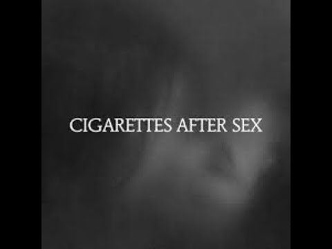 Cigarettes After Sex All Playlist