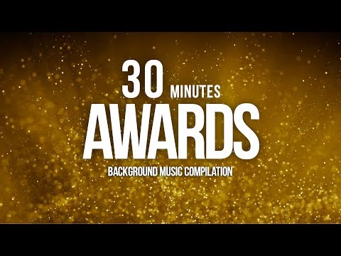 30 Minutes Of Awards Music For Nomination Show Grand Openings Compilation
