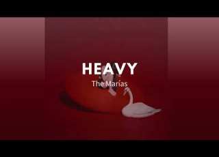 Heavy The Marías Lyrics