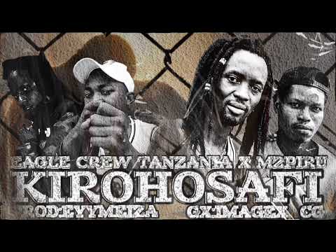 EAGLE CREW TANZANIA FT M2PIRU KIROHOSAFI PROD EYYMEIZA Wa2piru Hiphop 2026