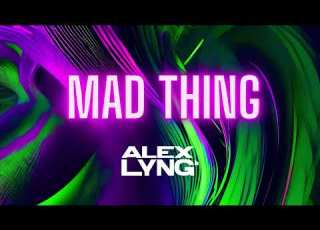  ALEX LYNG MAD THING
