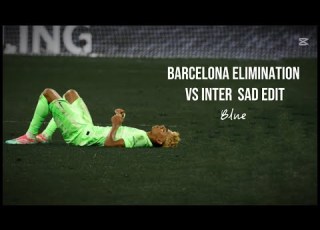 Barcelona Elimination Vs Inter Movie Sad Edit Shorts