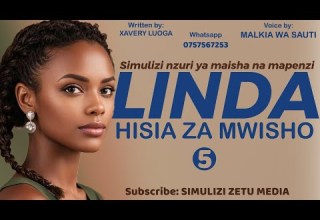 LINDA 05 HISIA ZA MWISHO Simulizi Nzuri Ya Maisha Na Mapenzi