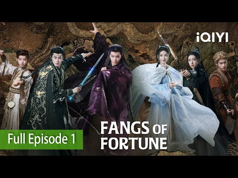Fangs Of Fortune Episode 1 FULL Neo Chen Du Ling IQIYI Philippines