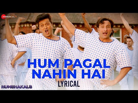 Hum Pagal Nahin Hai Saif Ali Khan Riteish Deshmukh Himesh Reshammiya Humshakals Lyrical