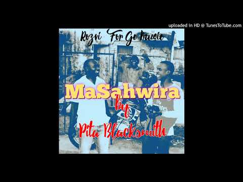 Pita Blacksmith Masahwira Official Audio