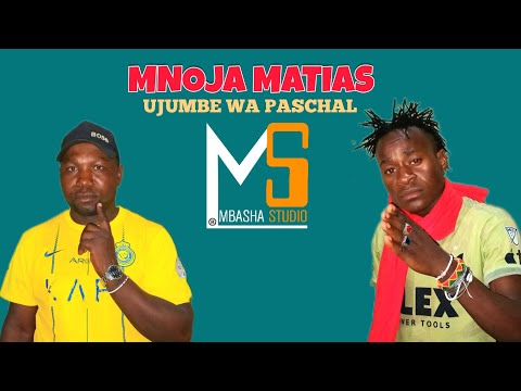 MNOJA MATIAS UJUMBE WA PASCHAL 0783624106 MBASHA STUDIO 2025