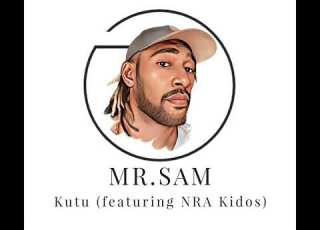 KUTU MR SAM Ft NRA Kidos