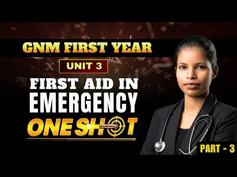FIRST AID One Shot Class UNIT 3 First Aid In Emergency Gnm 1st Year Gnm 1st Year Online Classes