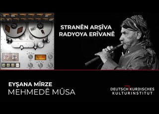 MEHMEDÊ MÛSA EYŞANA MÎRZE