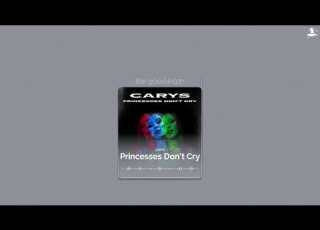 Princesses Don T Cry Carys Sped Up