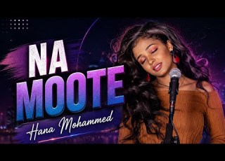 Hana Mohammed NA MOOTEE New Oromo Music