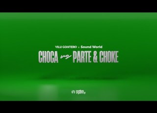 Choca Vs Parte Choke Mashup Vilu Gontero X SoundWorld