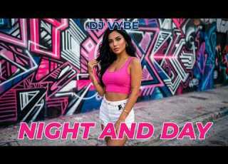 Night And Day Dj Vybe Dance Mix 2026 Non Stop Party Hits DJ VYBE