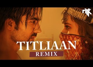  Titliaan DJ NYK Remix Harrdy Sandhu Sargun Mehta Afsana Khan Jaani Titliyan