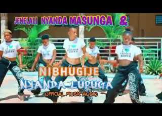  JENELALI NYANDA MASUNGA NYANDA LUPUGA NIBHUGIJE OFFIVIAL AUDIO