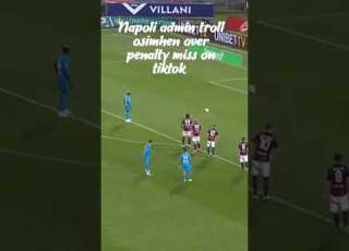  A Video Of Napoli Admin On Tiktok Trolling Victor Osimhen Over Penalty Miss