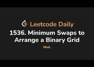 1536 Minimum Swaps To Arrange A Binary Grid Leetcode Daily Python