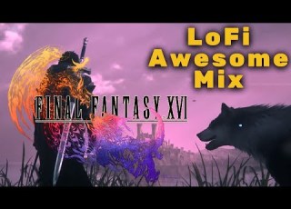  Final Fantasy 16 FFXVI Awesome LoFi Mix 1Hour