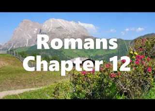 The Book Of Romans Chapter 12 New King James Version NKJV Theatrical Audio Bible