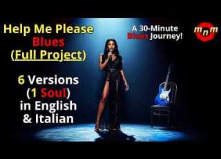  Help Me Please Blues Full Project 6 Versions 1 Soul A 30 Minute English Italian Blues Journey