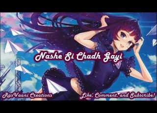 Nightcore Nashe Si Chadh Gayi