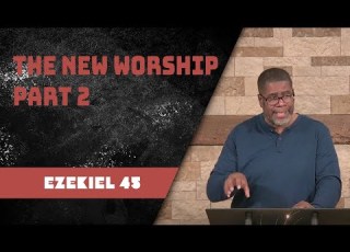  The New Worship Part 2 Ezekiel 45 Wednesday Service