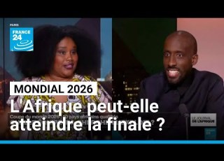 Coupe Du Monde 2026 L Afrique Peut Elle Enfin Atteindre Une Finale FRANCE 24
