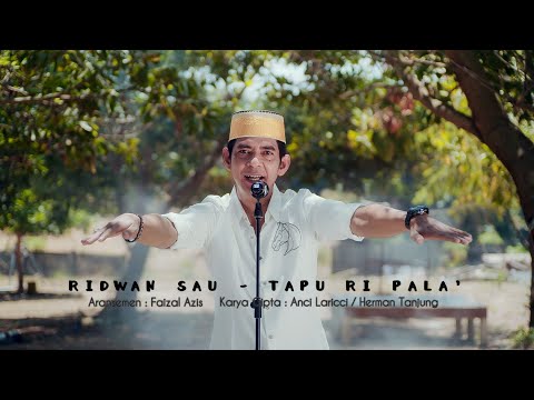 Ridwan Sau TAPU RI PALA Official Music Video