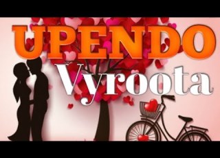 Upendo Vyroota Lyrics Video