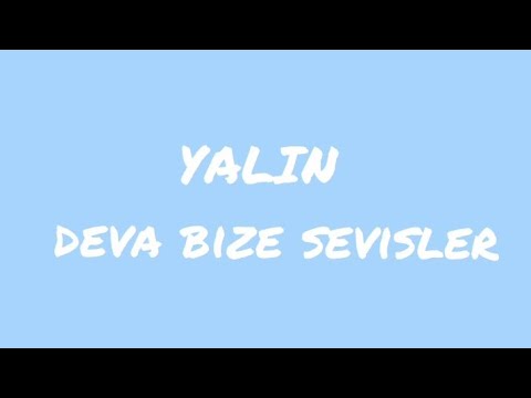 YALIN DEVA BİZE SEVİŞLER LYRİCS ŞARKI SÖZLERİ