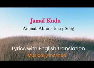  ANIMAL Abrar S Entry Song Jamal Kudu Lyrics With English Translation