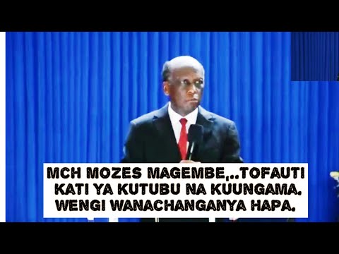 MCH MOZES MAGEMBE TOFAUTI KATI YA TOBA NA KUUNGAMA MCH MOZES MAGEMBE TOFAUTI KATI YA TOBA NA KUUNGAMA