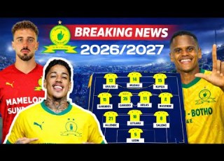 KABO YELLOW Mamelodi Sundowns Starting Lineup With Possible New Signing 2026 27