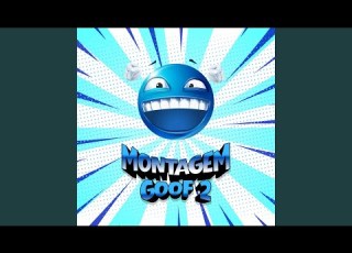  MONTAGEM GOOF 2 SLOWED