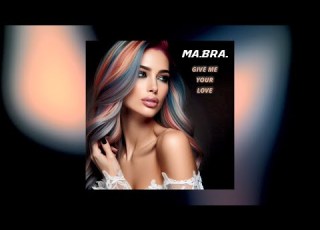  MA BRA Give Me Your Love M B R G Mix 142 Bpm C Maurizio Braccagni Dance Techno Remix New
