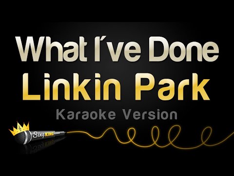 Linkin Park What I Ve Done Karaoke Version