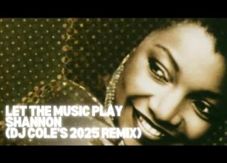  Let The Music Play DJ Cole S 2025 Remix Shannon