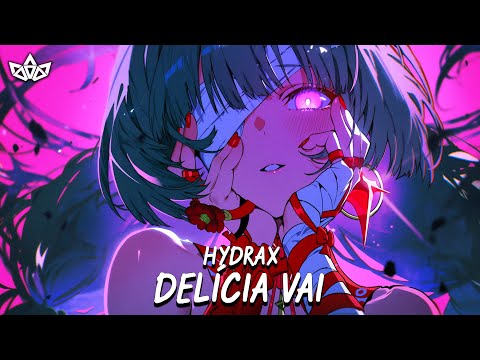 HYDRAX DELÍCIA VAI PHONK